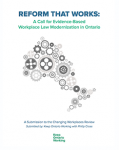 Reform that works a call for evidence based workplace law reform in ontario.