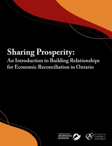 Sharing prosperity an introduction to building relationships for economic reconciliation in ontario.