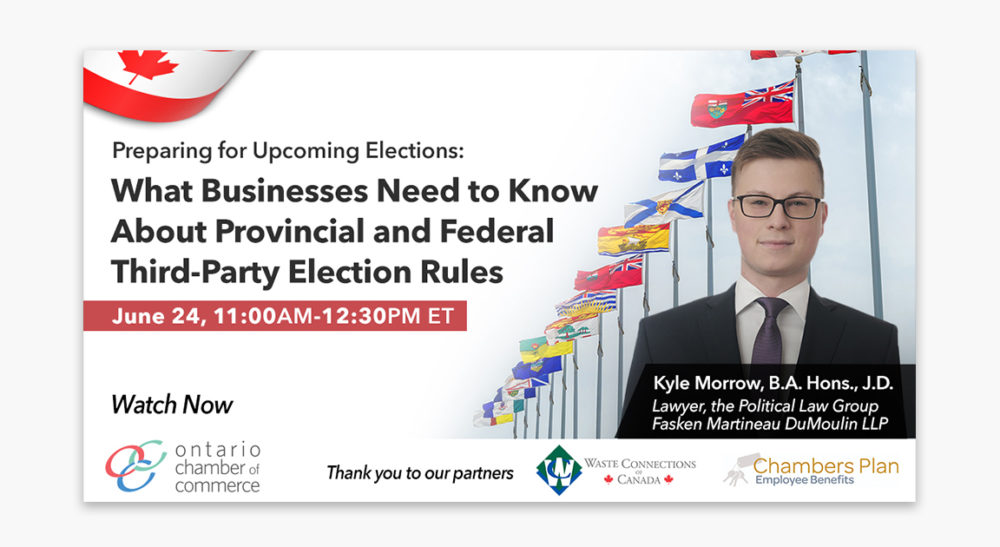 Business needs to know about provincial and federal third party election rules.